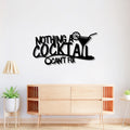 Nothing A Cocktail Can't Fix Bar Metal Wall Art Decor